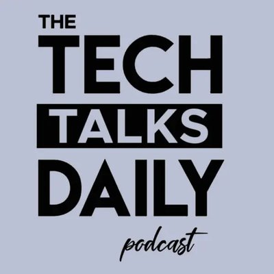 Tech Talks Daily podcast