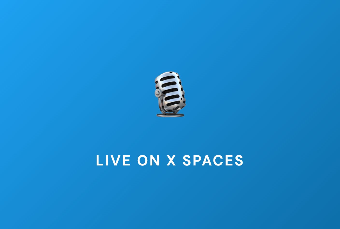 Live on X Spaces